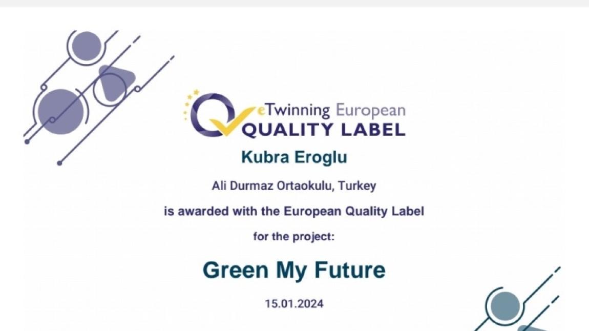Green My Future ve My Hometown eTwinning projelerimiz Avrupa Kalite etiketi aldı. 
